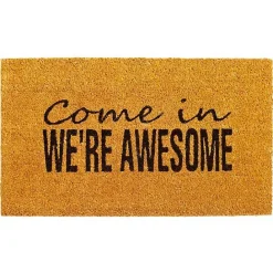 Outlet Kirklands Home Come In We're Awesome Coir Doormat